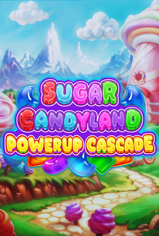 Sugar Candyland Powerup Cascade