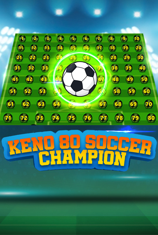 Keno 80 Soccer Champion Mobile and PC