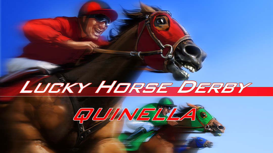 Horse Race Quinella - Lucky Derby Mobile and PC - INTRO